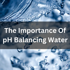 the importance of ph balancing water